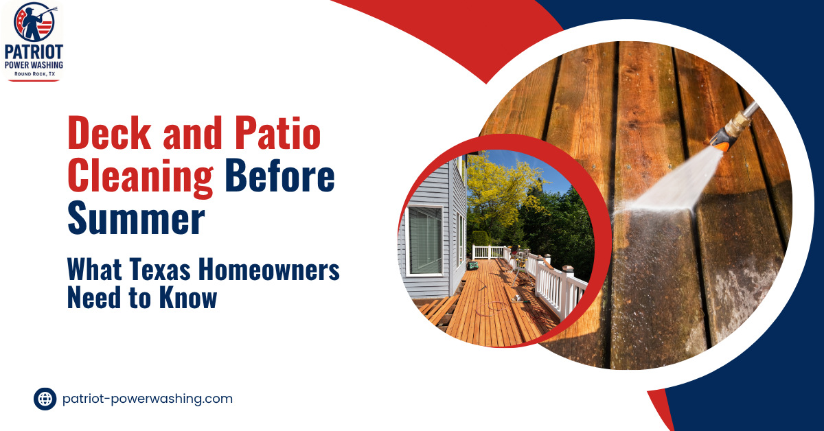 Deck and patio cleaning before summer in Texas